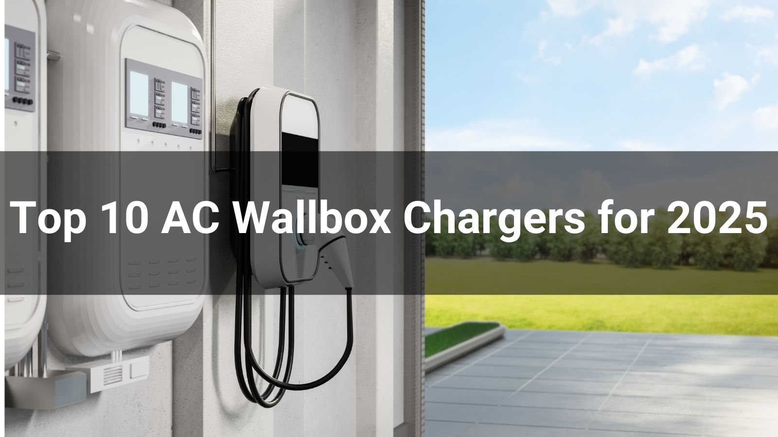 Top 10 AC Wallbox Chargers for 2025