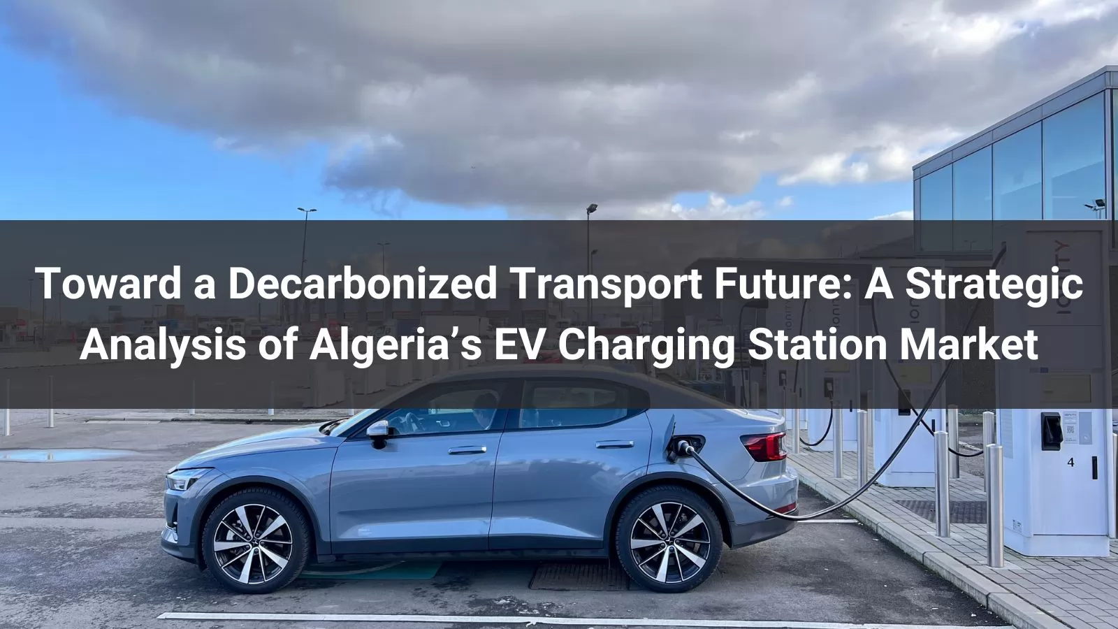 A Strategic Analysis of Algeria's EV Charging Station Market