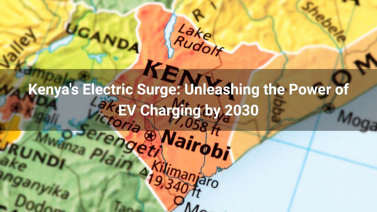 Kenya's Electric Surge: Unleashing the Power of EV Charging by 2030