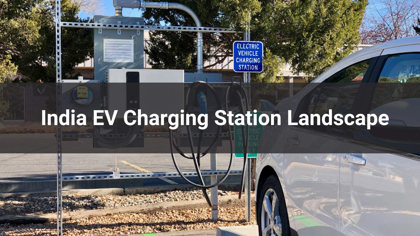 India EV Charging Station Landscape 2025