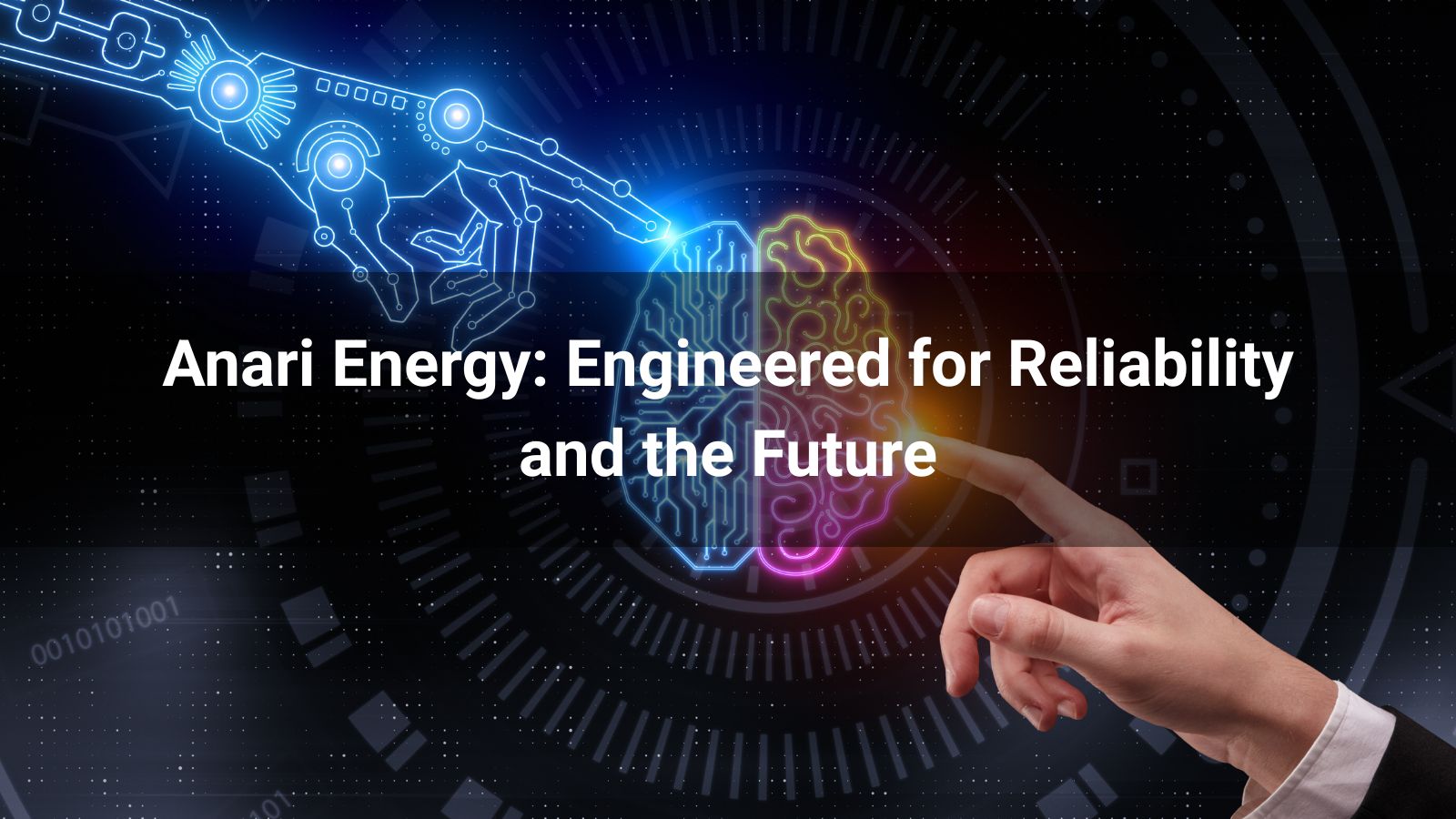 Anari Energy: Engineered for Reliability and the Future