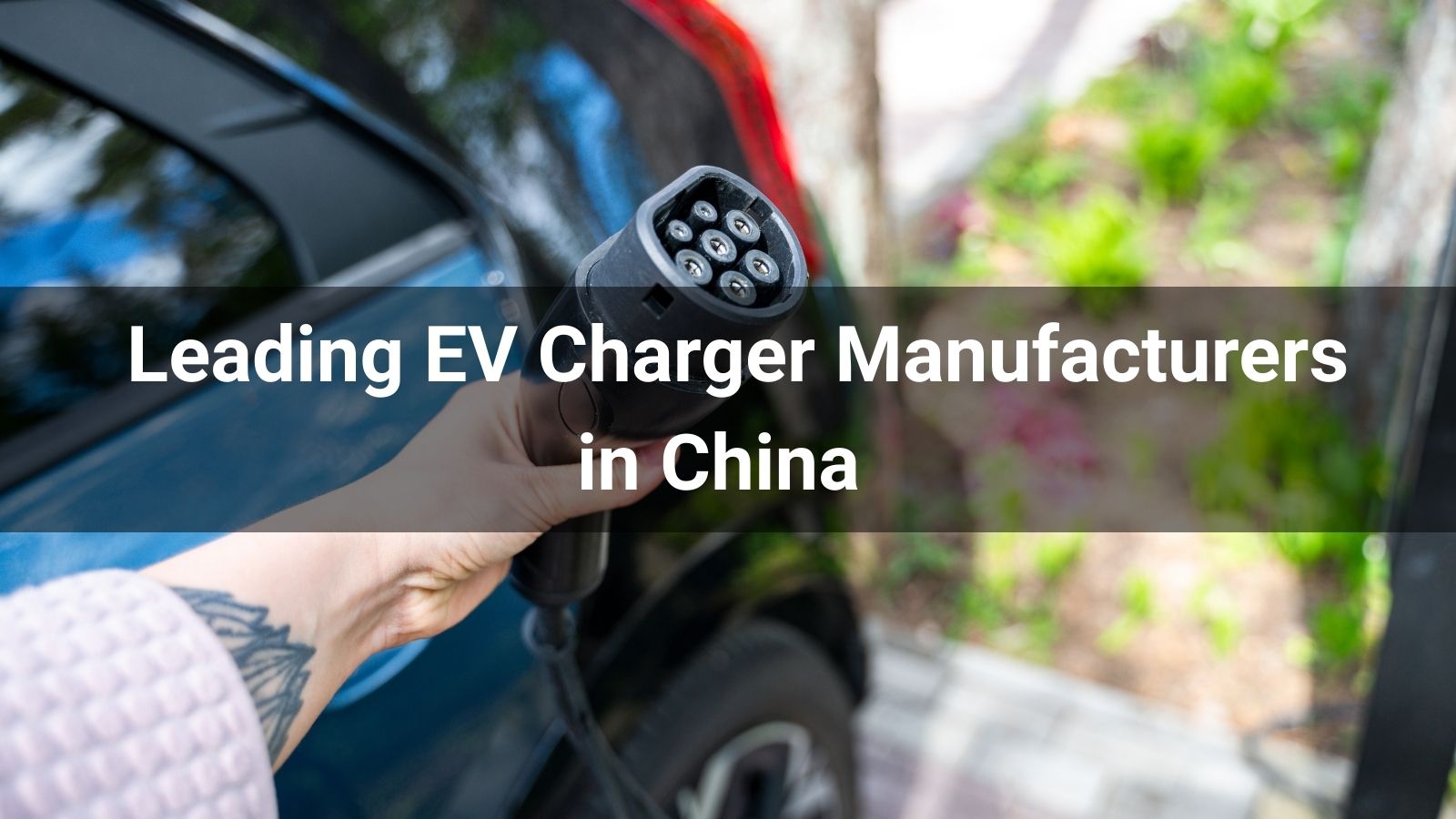Top 10 Leading EV Charger Manufacturers in China 2026